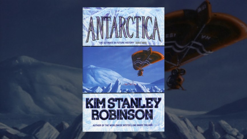 “Antarctica” by Kim Stanley&nbsp;Robinson