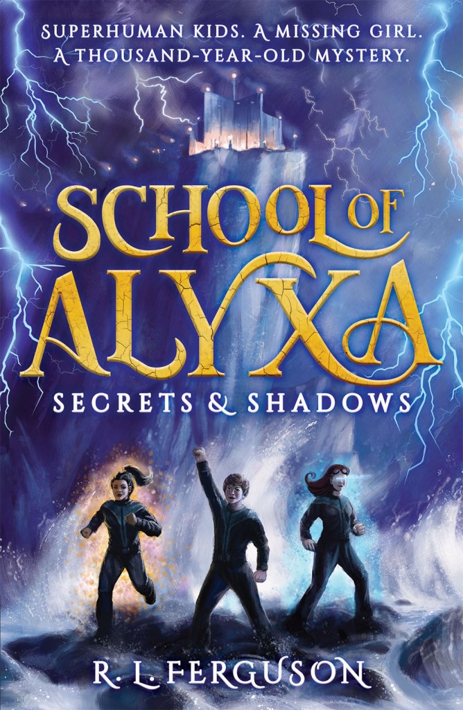 School of Alyxa: Secrets and Shadows by Graham Edwards, writing as R.L. Ferguson.